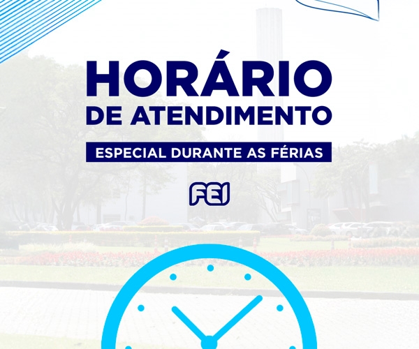 Férias 2025: Confira os horários de funcionamento dos Campi da FEI SP e SBC