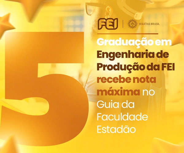 Graduação em Engenharia de Produção da FEI recebe nota máxima no Guia da Faculdade Estadão