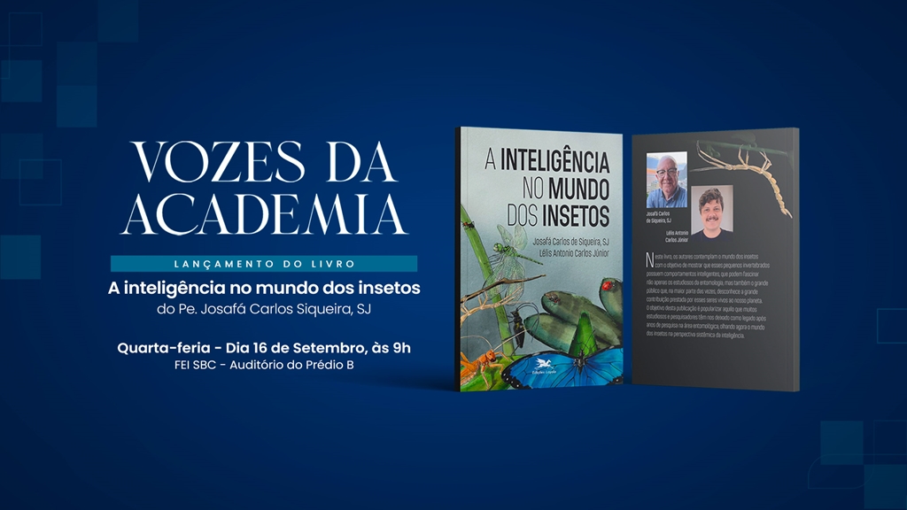 Vozes da Academia: próxima edição do evento na FEI terá  lançamento do livro ‘A inteligência do mundo dos insetos’