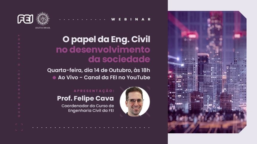 Engenharia Civil e seu papel no desenvolvimento da sociedade serão temas de destaque em webinar da FEI